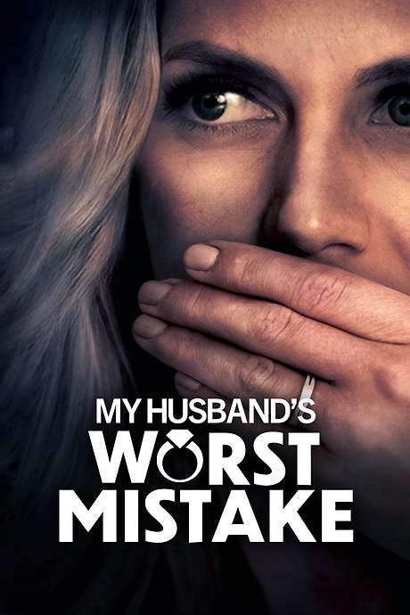 My Husband’s Worst Mistake